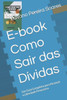 E-book Como Sair das DÃ­vidas: Um Guia Completo para AlcanÃ§ar a Liberdade Financeira