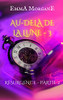 Au-Delã De La Lune - 3: RãSurgence - Partie 2 (Au-Delã De La Lune (Format Poche)) (French Edition)