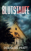 Blutstaufe: Ein Max Sawyer-Krimi-Thriller