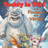 Teddy le Yéti et le Pouvoir de la Vérité