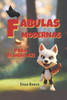 Fábulas Modernas Para El Siglo XXI