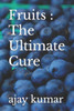 Fruits: The Ultimate Cure