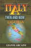 Italy Then and Now: Liguria