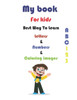 My book For Kids: The best way to learn letters, numbers and coloring