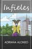 Infieles. Un viaje de amor, dolor y liberación.