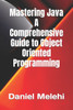 Mastering Java - A Comprehensive Guide to Object-Oriented Programming