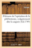 ÃLã©Mens De L'Opã©Ration De La Phlã©Botomie, Vulgairement Dite La Saignã©E (Sciences) (French Edition)