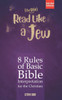 Read Like a Jew: 8 Rules of Basic Bible Interpretation for the Christian