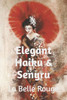 Elegant Haiku & Senryu