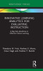 Innovative Learning Analytics For Evaluating Instruction: A Big Data Roadmap To Effective Online Learning