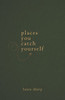 Places You Catch Yourself