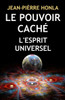 Le Pouvoir Caché: L'Esprit Universel