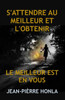 S'Attendre Au Meilleur Et l'Obtenir: Le Meilleur Est En Vous