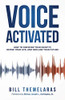 Voice-Activated: How To Discover Your Identity, Define Your Life, And Declare Your Future - 9781647465841