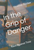In the Grip of Danger: Race Against Time