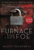 A Furnace For Your Foe: An Ann Kinnear Suspense Novel - Large Print Edition (Ann Kinnear Suspense Novels)