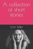 A collection of short stories