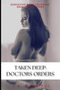 Taken Deep: Doctors Orders: Dominated by my Colleague, Medical Erotic Short Story