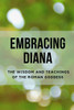Embracing Diana: The Wisdom and Teachings of the Roman Goddess
