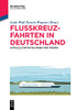 Flusskreuzfahrten In Deutschland: Aktuelle Entwicklungen Und Trends (De Gruyter Studium) (German Edition)