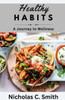 Healthy Habits: A Journey to Wellness
