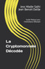 La Cryptomonnaie DÃ©codÃ©e: Guide Pratique pour l'Investisseur DÃ©butant