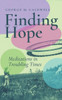 Finding Hope: Meditations in Troubling Times