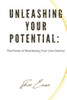 Unleashing Your Potential: The Power of Manifesting Your Own Destiny