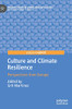 Culture And Climate Resilience: Perspectives From Europe (Palgrave Studies In Climate Resilient Societies)