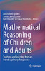 Mathematical Reasoning Of Children And Adults: Teaching And Learning From An Interdisciplinary Perspective