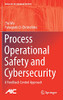 Process Operational Safety And Cybersecurity: A Feedback Control Approach (Advances In Industrial Control)