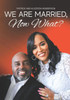 We Are Married, Now What?