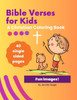 Bible Verses for Kids: A Christian Coloring Book