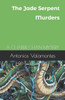 The Jade Serpent Murders: A Charlie Chan Mystery