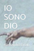IO Sono Dio