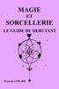 Magie et Sorcellerie, le guide du dÃ©butant