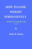How To Lose Weight Permanently: Remedies for Prolonged Weight Loss