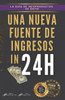 Una nueva fuente de ingresos 24 horas
