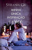Minha única inspiração é você: Romance, mentiras e segredos.