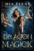 Dragon Magick: Everglades Dragons Book 1