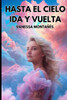 Hasta el cielo ida y vuelta