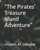 ""The Pirates' Treasure Island Adventure""