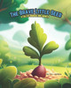 The Brave Little Seed: A Tale of Courage and Growth