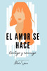 El Amor se Hace: Contigo y conmigo