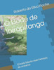 O Bode de Ibirapitanga: O bode falante mais famosos do universo