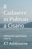 Il Cadavere in Pulman a Cisano: I Misteri del Lago di Garda Libro 15