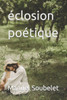Ã©closion poÃ©tique