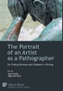 The Portrait Of An Artist As A Pathographer: On Writing Illnesses And Illnesses In Writing (Literary Studies)