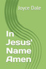 In Jesus' Name Amen