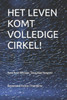 Het Leven Komt Volledige Cirkel!: Rond Rond We Gaan, Terug Naar Nergens!